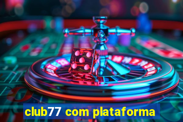 club77 com plataforma